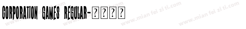 Corporation Games Regular字体转换